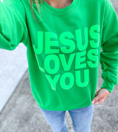 Jesus Loves You Green Sweatshirt